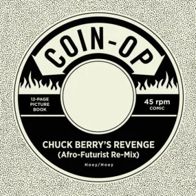 Coin-Op Single #10: Chuck Berry's Revenge (Afro-Futurist Re-Mix)